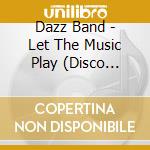 Dazz Band - Let The Music Play (Disco Fever) cd