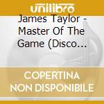 James Taylor - Master Of The Game (Disco Fever) cd