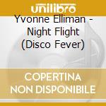 Yvonne Elliman - Night Flight (Disco Fever) cd