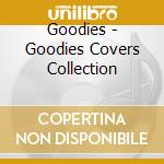 Goodies - Goodies Covers Collection cd