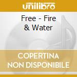 Free - Fire & Water cd musicale di Free