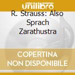 R. Strauss: Also Sprach Zarathustra cd musicale di R / Karajan,Herbert Von Strauss