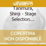 Tanimura, Shinji - Stage Selection Album[Early Times]-38 Nen Me No Subaru- cd musicale di Tanimura, Shinji