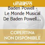 Baden Powell - Le Monde Musical De Baden Powell Vol 1 cd