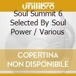 Soul Summit 6 Selected By Soul Power / Various cd