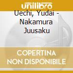 Uechi, Yudai - Nakamura Juusaku cd