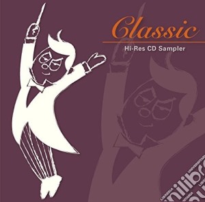 Classic: Hi-Res Cd Sampler cd musicale di Mqa Uhq Classic Sampler / Various