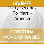 Thirty Seconds To Mars - America cd