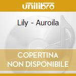 Lily - Auroila cd
