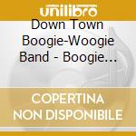 Down Town Boogie-Woogie Band - Boogie Woogie.Donzoko House cd