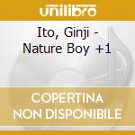 Ito, Ginji - Nature Boy +1 cd