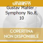 Gustav Mahler - Symphony No.8, 10 cd musicale di Leonard Mahler / Bernstein