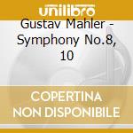 Gustav Mahler - Symphony No.8, 10 cd