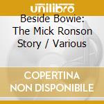Beside Bowie: The Mick Ronson Story / Various cd
