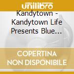 Kandytown - Kandytown Life Presents Blue Note Mixed By Masato & Minnesotah cd musicale di Kandytown