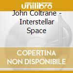 John Coltrane - Interstellar Space cd