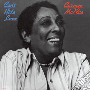 Carmen Mcrae - Can'T Hide Love cd musicale di Carmen Mcrae