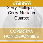 Gerry Mulligan - Gerry Mulligan Quartet cd