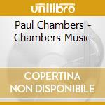 Paul Chambers - Chambers Music cd