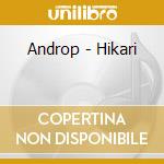 Androp - Hikari cd musicale di Androp