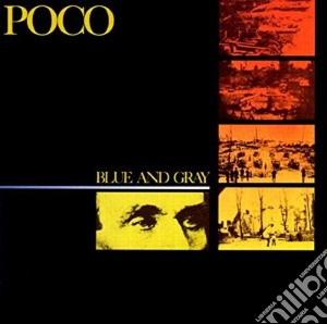 Poco - Blue & Gray cd musicale di Poco