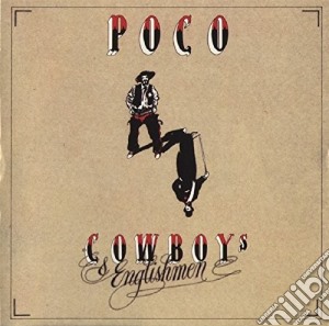 Poco - Cowboys & Englishmen cd musicale di Poco