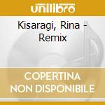 Kisaragi, Rina - Remix cd
