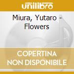 Miura, Yutaro - Flowers cd