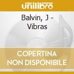 Balvin, J - Vibras cd musicale di Balvin, J