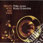 Philip Jones Brass Ensemble: Brass Now & Then cd