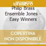 Philip Brass Ensemble Jones - Easy Winners cd