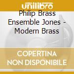 Philip Brass Ensemble Jones - Modern Brass cd