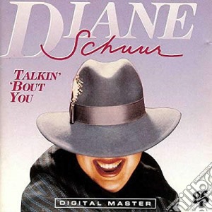 Diane Schuur - Talkin Bout You cd musicale di Diane Schuur