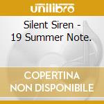 Silent Siren - 19 Summer Note. cd musicale di Silent Siren