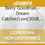 Berry Goodman - Dream Catcher/Lion(2018 New Ver.) cd