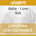 Aisha - Love Sick cd