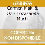 Carmen Maki & Oz - Tozasareta Machi cd