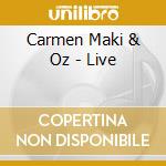 Carmen Maki & Oz - Live cd