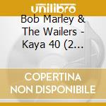 Bob Marley & The Wailers - Kaya 40 (2 Cd) cd musicale di Bob Marley