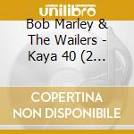 Bob Marley & The Wailers - Kaya 40 (2 Cd) cd