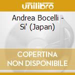 Andrea Bocelli - Si' (Japan) cd
