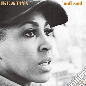 Ike & Tina Turner - Nuff Said cd musicale di Ike & Tina Turner