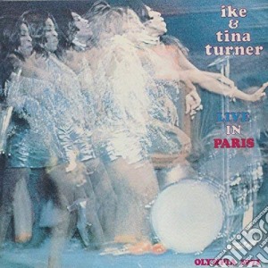 Ike & Tina Turner - Live In Paris cd musicale di Ike & Tina Turner
