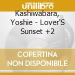 Kashiwabara, Yoshie - Lover'S Sunset +2 cd