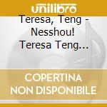 Teresa, Teng - Nesshou! Teresa Teng [Tokyo Yakei] cd