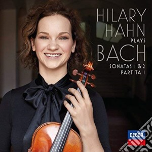 Johann Sebastian Bach - Hilary Hahn: Plays Bach Sonatas 1 & 2, Partita 1 cd musicale di Hilary Hahn