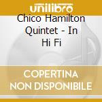 Chico Hamilton Quintet - In Hi Fi cd