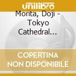 Morita, Doji - Tokyo Cathedral Saint Mary Live cd