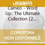 Cameo - Word Up: The Ultimate Collection (2 Cd) cd