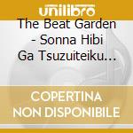 The Beat Garden - Sonna Hibi Ga Tsuzuiteiku Koto cd